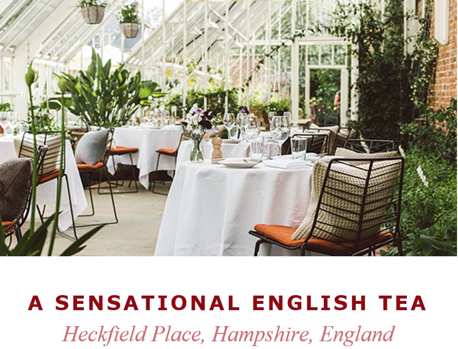 A Sensational English Tea at Heckfield Place Hampshire England