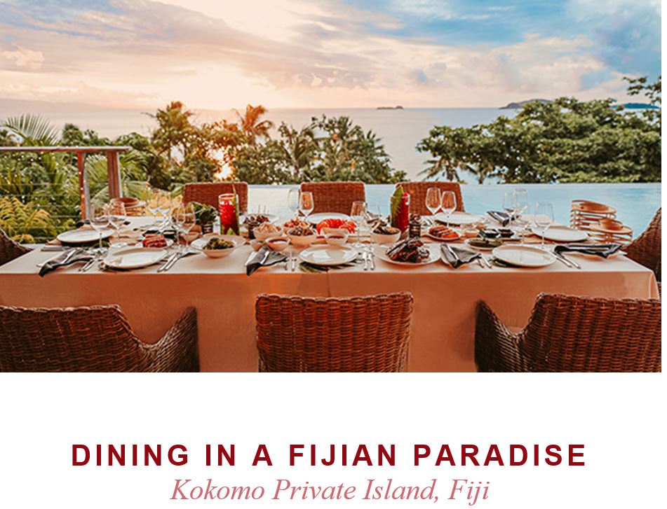 Dining in a Fijian Paradise at Kokomo Private Island Fiji