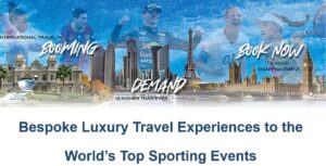 Bespoke Luxury Travel Experience to the Worlds Top Sporting Events